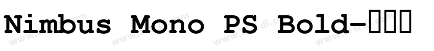 Nimbus Mono PS Bold字体转换